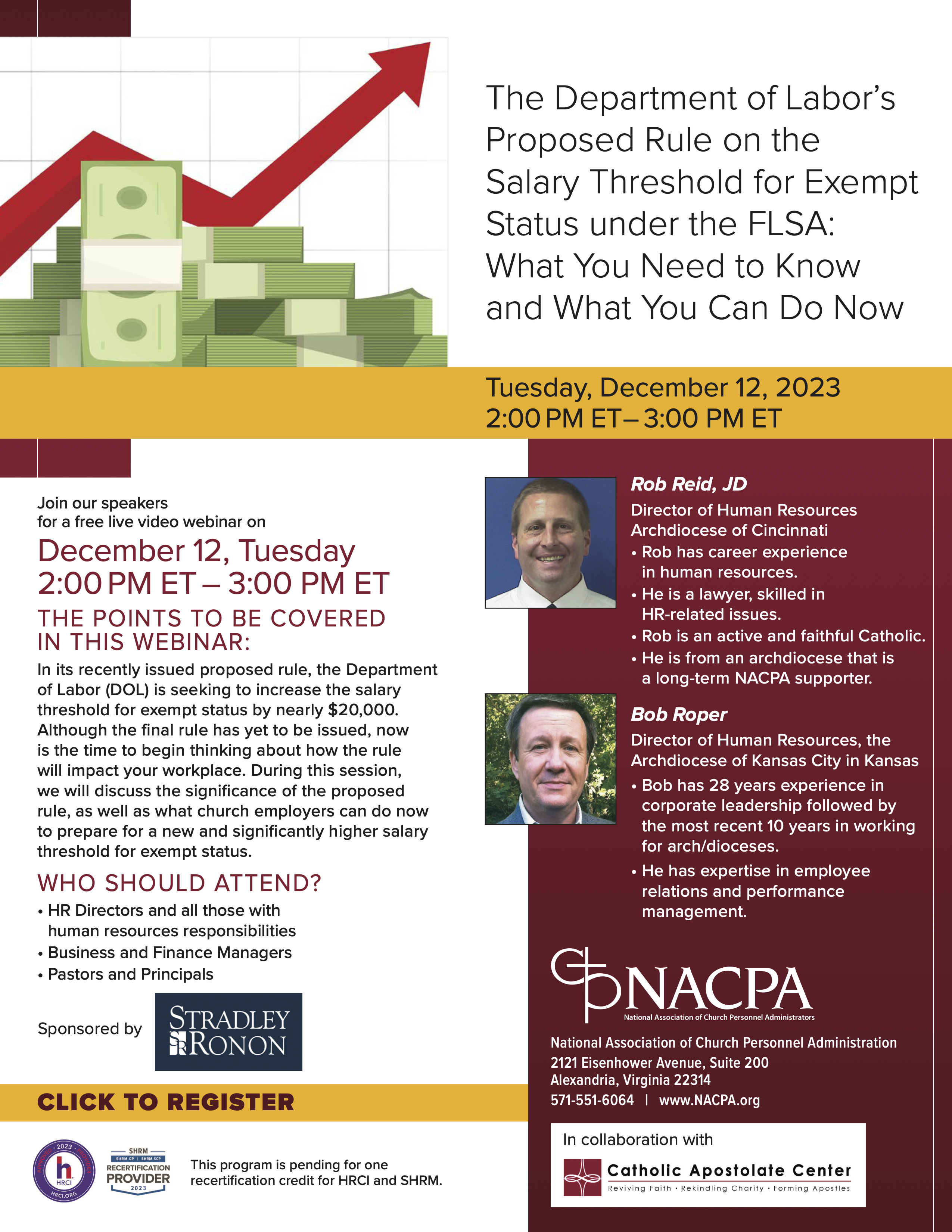 The Department of Labor’s  Proposed Rule on the  Salary Threshold for Exempt  Status under the FLSA:  What You Need to Know and What You Can Do Now 12/12/23 2PM ET